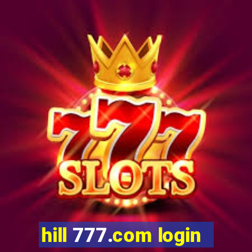 hill 777.com login